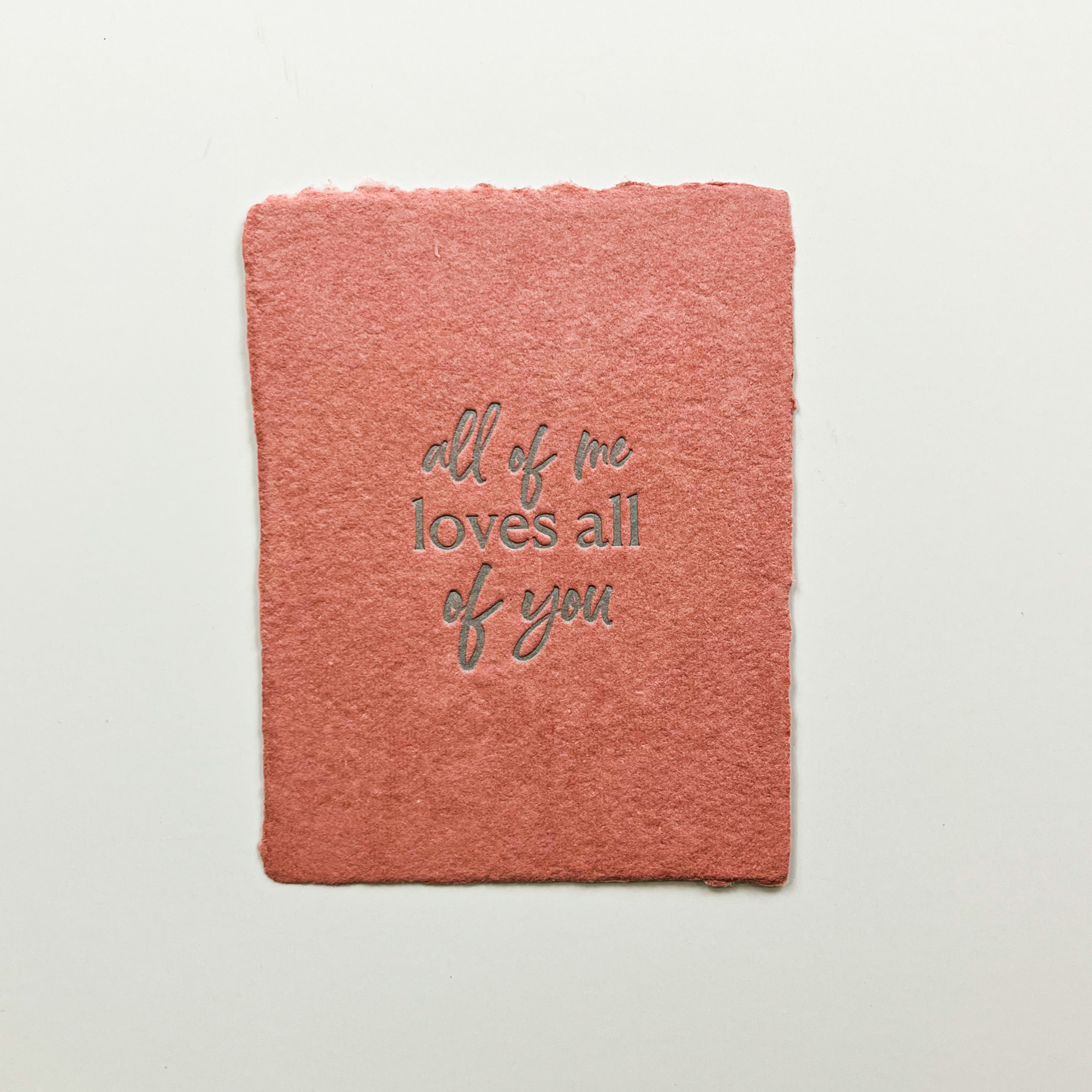 "All of me loves all of you" Greeting Card