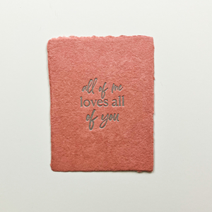 "All of me loves all of you" Greeting Card