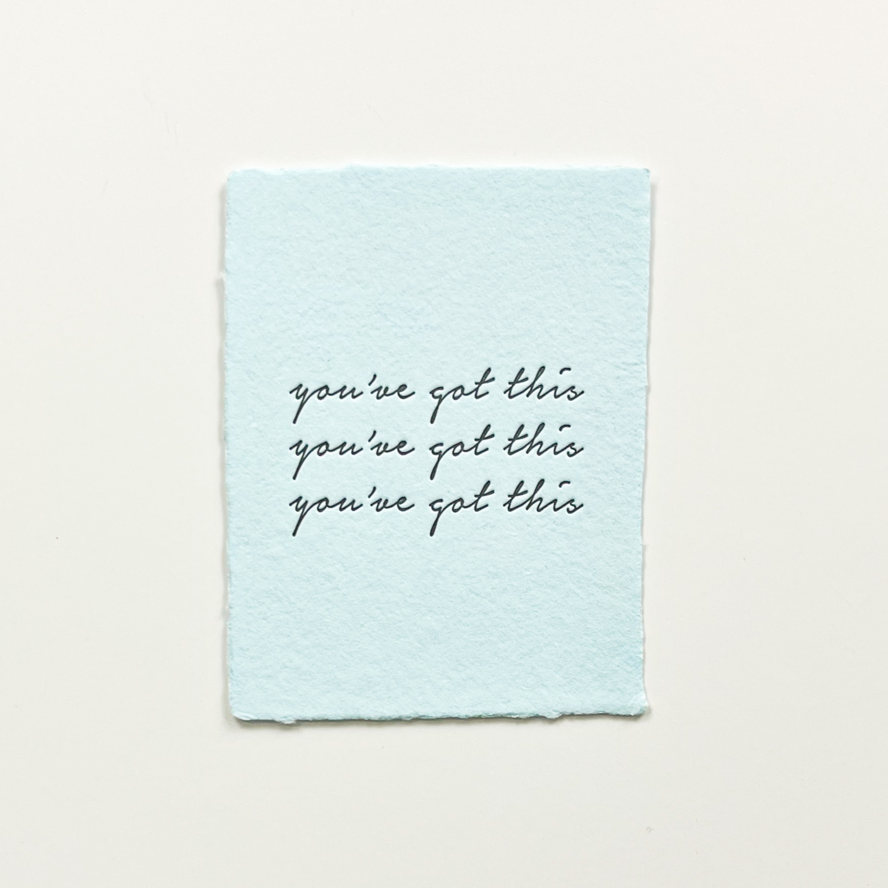 "You've got this" Greeting Card