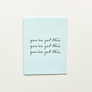 "You've got this" Greeting Card